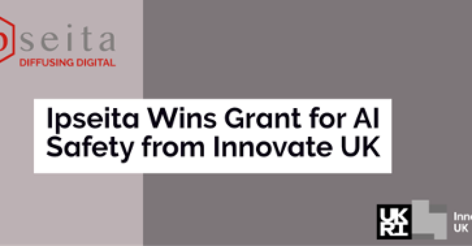 Ipseita wins grant for AI safety